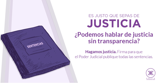Lee más sobre el artículo ¿Se puede hablar de justicia sin transparencia? #HazLoJusto