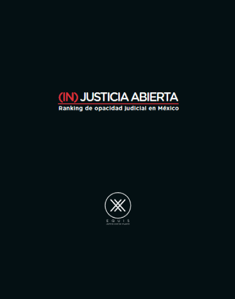 Lee más sobre el artículo (IN)Justicia Abierta: Ranking de la opacidad judicial en México