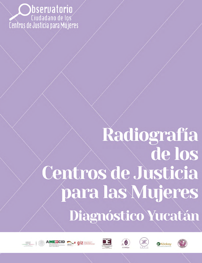 Lee más sobre el artículo Radiografía de los Centros de Justicia para las Mujeres: Yucatán