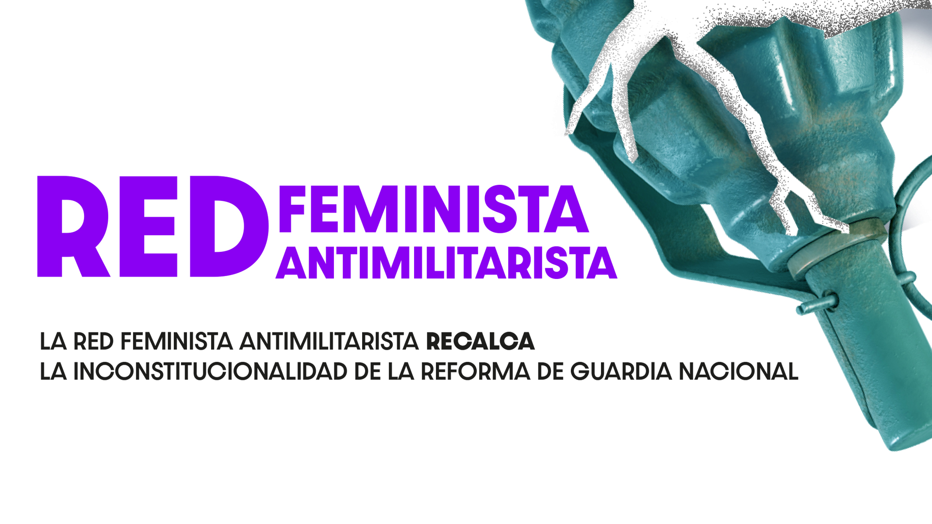 Lee más sobre el artículo La Red Feminista Antimilitarista recalca la inconstitucionalidad de la reforma de Guardia Nacional